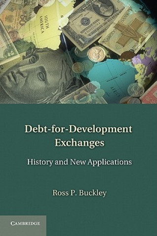 Kniha Debt-for-Development Exchanges Ross P Buckley