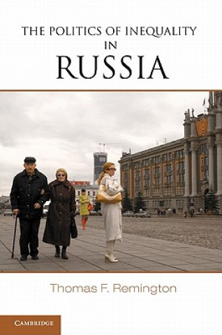 Könyv Politics of Inequality in Russia Thomas F Remington