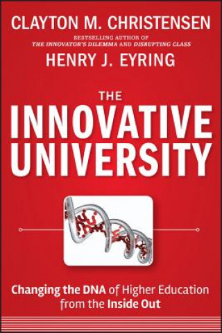 Kniha Innovative University Clayton M. Christensen