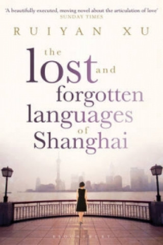 Książka Lost and Forgotten Languages of Shanghai Ruiyan Xu