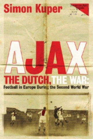 Book Ajax, The Dutch, The War Simon Kuper