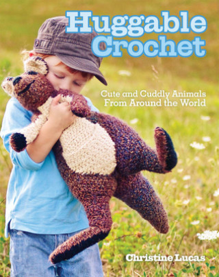 Könyv Huggable Crochet Christine Lucas
