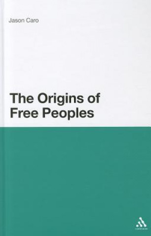 Kniha Origins of Free Peoples Jason Caro