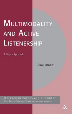 Carte Multimodality and Active Listenership Dawn Knight