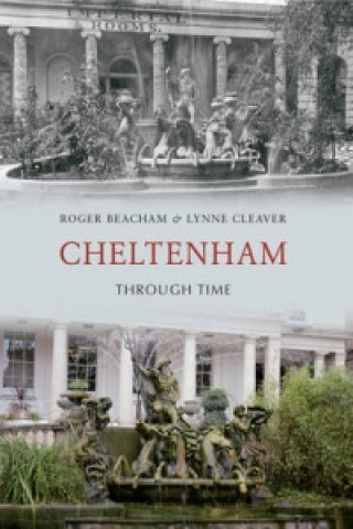 Książka Cheltenham Through Time Lynne Cleaver