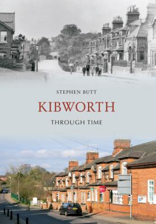 Carte Kibworth Through Time Stephen Butt