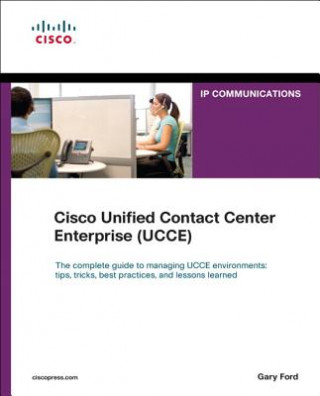 Carte Cisco Unified Contact Center Enterprise (UCCE) Gary Ford