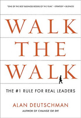 Kniha Walk the Walk Alan Deutschman
