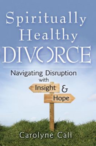 Carte Spiritually Healthy Divorce Carolyne Call