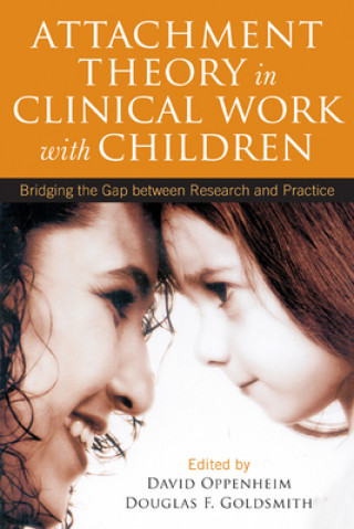 Książka Attachment Theory in Clinical Work with Children David Oppenheim