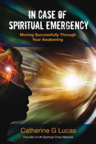 Kniha In Case of Spiritual Emergency Catherine G Lucas