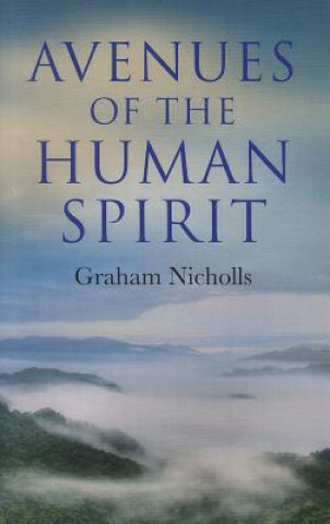 Kniha Avenues of the Human Spirit Graham Nicholls