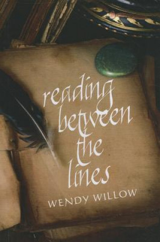 Könyv Reading Between the Lines Wendy Willow