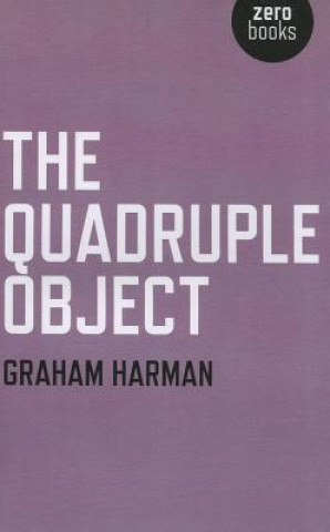 Kniha Quadruple Object, The Graham Harman