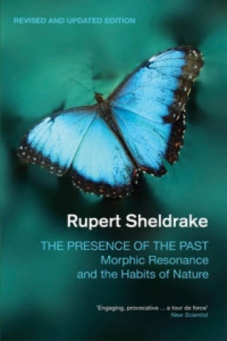 Kniha Presence of the Past Rupert Sheldrake