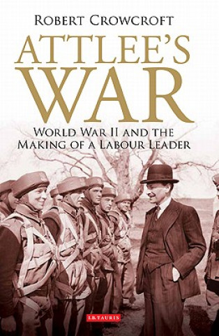Buch Attlee's War Robert Crowcroft