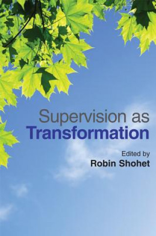 Carte Supervision as Transformation Robin Shohet