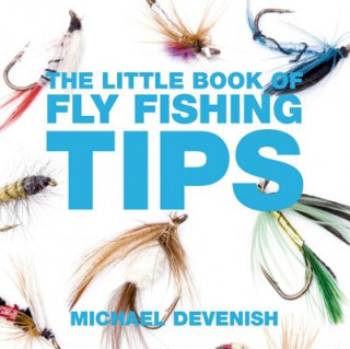 Kniha Little Book of Fly Fishing Tips Michael Devenish