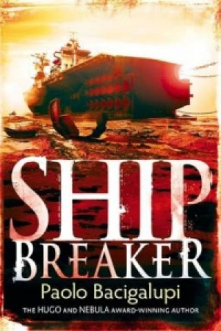 Kniha Ship Breaker Paolo Bacigalupi