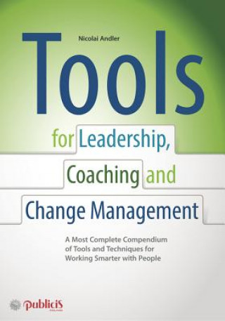 Carte Tools for Coaching, Leadership and Change Management Nicolai Andler