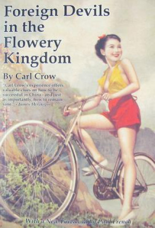 Könyv Foreign Devils in the Flowery Kingdom Carl Crow