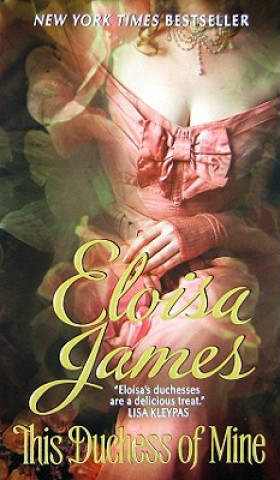 Книга This Duchess of Mine Eloisa James