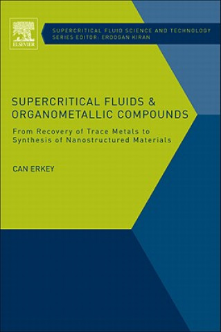 Książka Supercritical Fluids and Organometallic Compounds Can Erkey