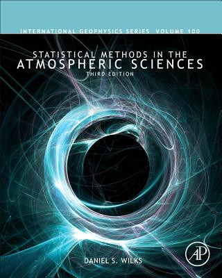 Kniha Statistical Methods in the Atmospheric Sciences Daniel Wilks