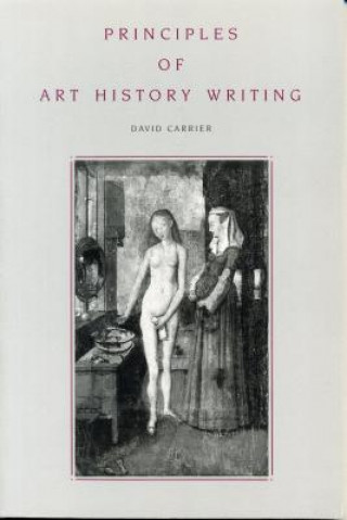 Kniha Principles of Art History Writing David Carrier