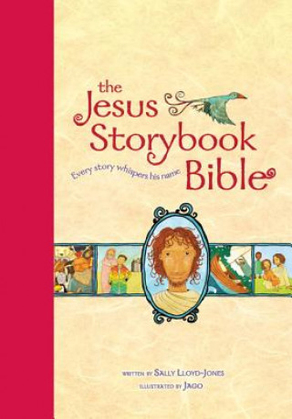 Carte Jesus Storybook Bible, Read-Aloud Edition Sian Lloyd Jones