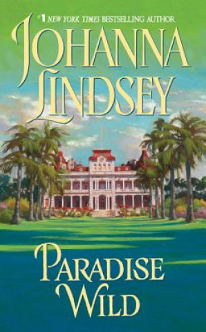Kniha Paradise Wild Johanna Lindsey