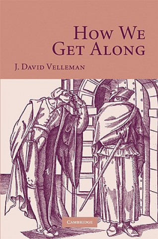 Knjiga How We Get Along J David Velleman