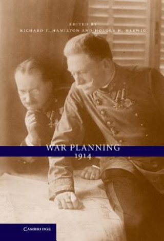 Kniha War Planning 1914 Richard F Hamilton