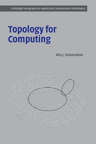 Kniha Topology for Computing Afra J Zomorodian