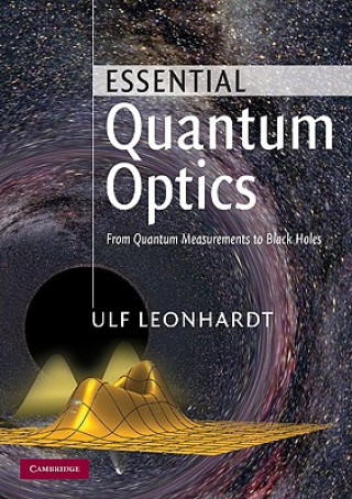 Kniha Essential Quantum Optics Ulf Leonhardt