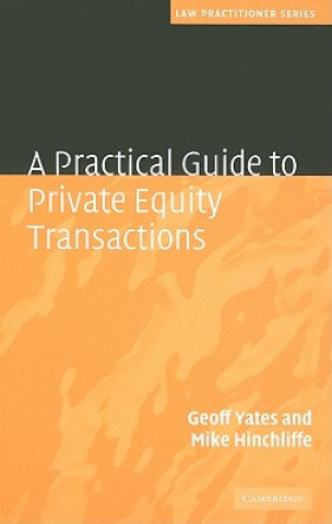 Könyv Practical Guide to Private Equity Transactions Geoff Yates