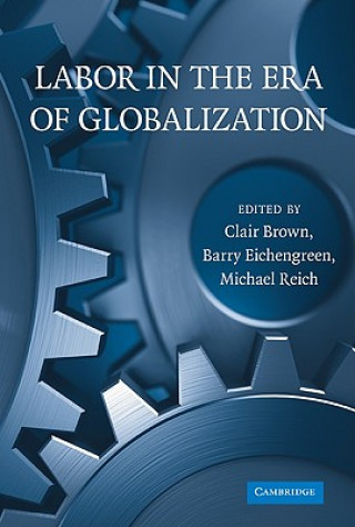 Kniha Labor in the Era of Globalization Clair Brown