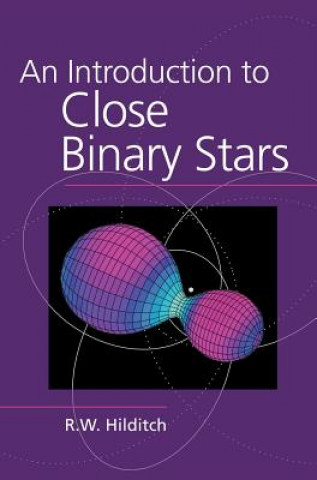Knjiga Introduction to Close Binary Stars R W Hilditch
