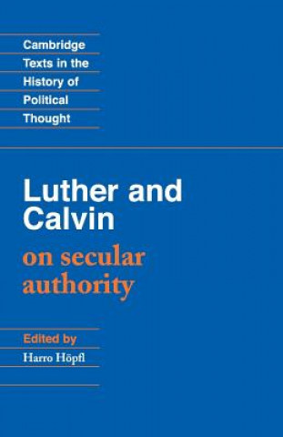 Kniha Luther and Calvin on Secular Authority John Calvin