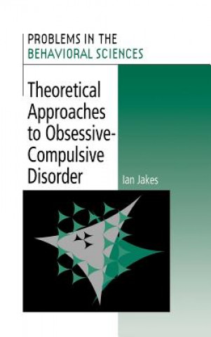 Carte Theoretical Approaches to Obsessive-Compulsive Disorder Ian (University of London) Jakes