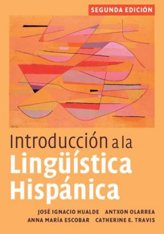 Kniha Introduccion a la linguistica hispanica Jose Ignacio Hualde