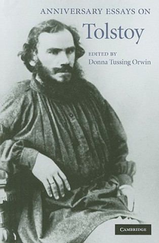 Könyv Anniversary Essays on Tolstoy Donna Tussing Orwin