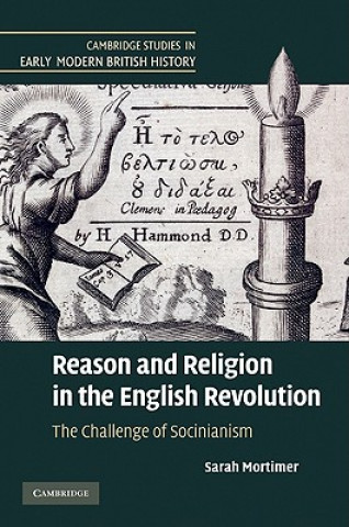 Kniha Reason and Religion in the English Revolution Sarah Mortimer