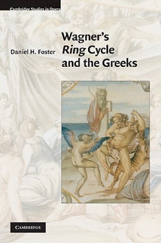 Kniha Wagner's Ring Cycle and the Greeks Daniel H Foster