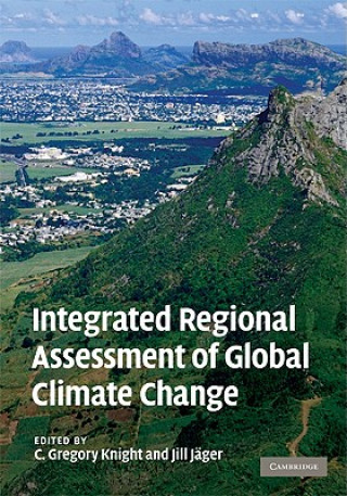 Könyv Integrated Regional Assessment of Global Climate Change C Gregory Knight