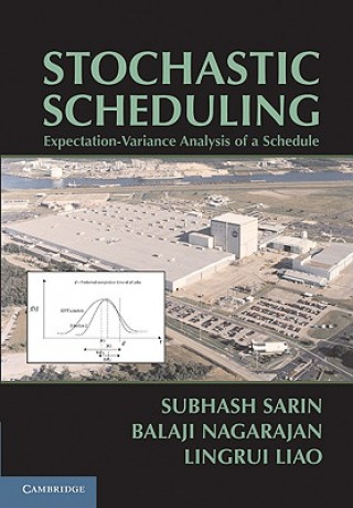 Könyv Stochastic Scheduling Subhash C Sarin