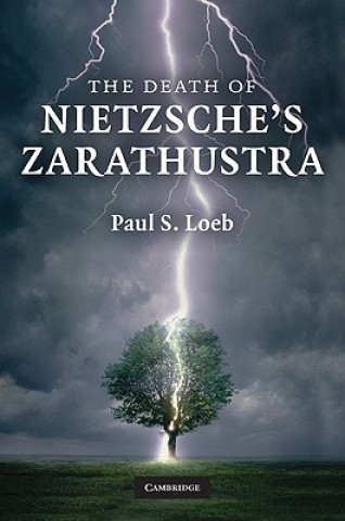 Kniha Death of Nietzsche's Zarathustra Paul S Loeb