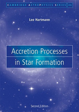 Kniha Accretion Processes in Star Formation Lee Hartmann