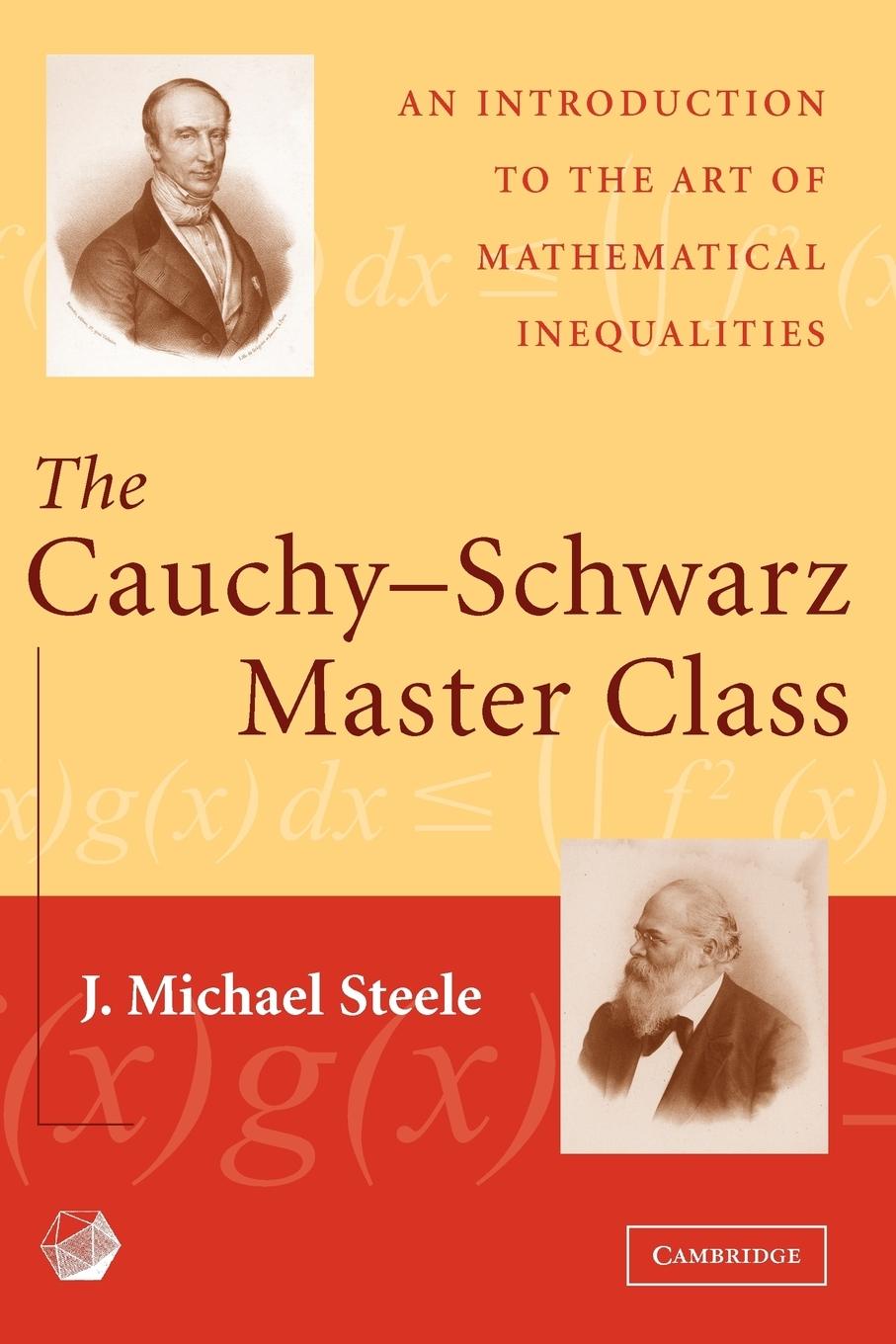 Carte Cauchy-Schwarz Master Class J Michael Steele