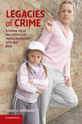 Kniha Legacies of Crime Peggy C Giordano